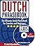 Dutch Phrasebook: The Ultim...