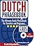 Dutch Phrasebook: The Ultimate Dutch Phrasebook for Travelers and Beginners (Audio Included)