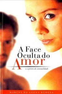 A Face Oculta do Amor