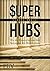 Super-hubs: Wie die Finanzelite und ihre Netzwerke die Welt regieren (German Edition)