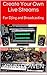 Create Your Own Live Streams: For Djing and Broadcasting