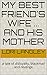 My Best Friend's Wife ... and his Mother: a tale of disloyalty, blackmail and revenge