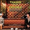Thanks for the Trouble by Tommy Wallach