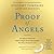 Proof of Angels: The Definitive Book on the Reality of Angels and the Surprising Role They Play in Each of Our Lives