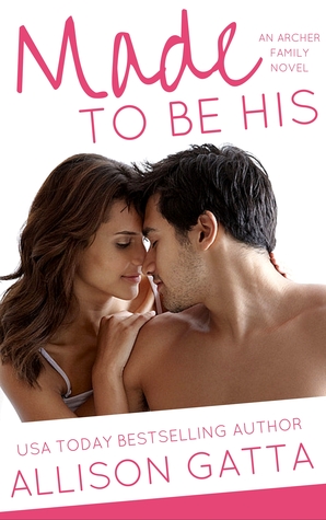 Made to be His (The Archer Family, #1)