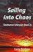 Destination Unknown (Book 2): Sailing Into Chaos