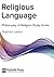 Religious Language: Religious Studies (Philosophy of Religion Study Guides)