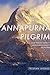 Annapurna Pilgrim: A Solo T...
