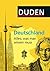 Duden Allgemeinbildung: Deutschland - Alles, was man wissen muss (German Edition)