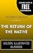 The Return of the Native: By Thomas Hardy - Illustrated (Comes with a Free Audiobook)