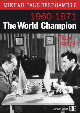 The World Champion 1960-1971 (Mikhail Tal's Best Games 2)