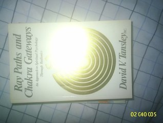 Ray Paths and Chakra Gateways: An Approach to Spiritual Psychology Radionics (Paperback)
