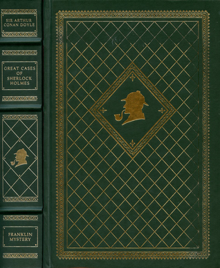 Great Cases of Sherlock Holmes (Franklin Library of Mystery Masterpieces) (Sherlock Holmes)