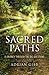 Sacred Paths: A Journey Through the Big Questions