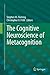 The Cognitive Neuroscience of Metacognition