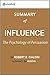 Influence: Summary of the Key Ideas – Original Book by Robert B. Cialdini: The Psychology of Persuasion