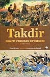Takdir: Riwayat Pangeran Diponegoro 1785 - 1855