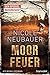 Moorfeuer (Hauptkommissar W...