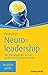 Neuroleadership: Was Führungskräfte aus der Hirnforschung lernen können (Haufe TaschenGuide 280) (German Edition)