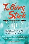 Book cover for Talking Stick: Peacemaking as a Spiritual Path