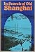 In search of old Shanghai by Lynn Pan