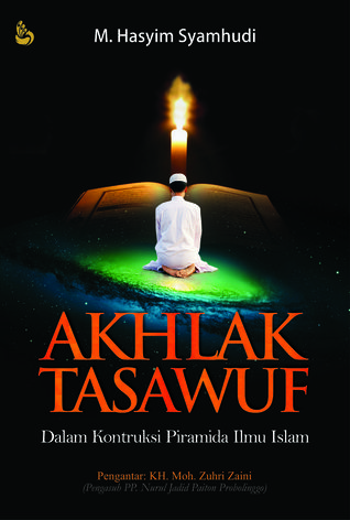 AKHLAK TASAWUF (Dalam Konstruksi Piramida Ilmu Islam)