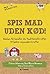 Spis mad uden kød! - sådan forvandler du traditionelle retter til lækre veganske livretter
