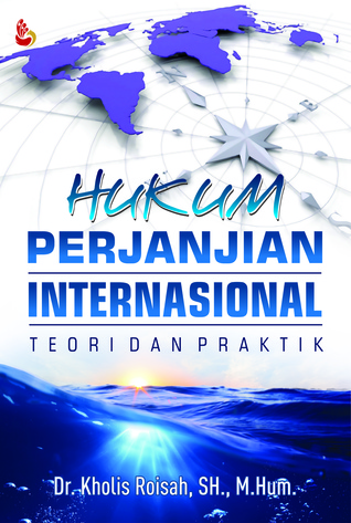 HUKUM PERJANJIAN INTERNASIONAL TEORI DAN PRAKTIK