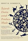 Sejarah Dunia untuk Pembaca Muda by E.H. Gombrich