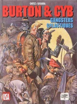 Burton & Cyb: Gangsters galactiques (Burton y Cyb, #3)