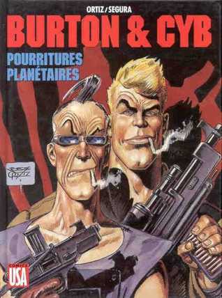 Burton & Cyb: Pourritures planétaires (Burton y Cyb, #4)
