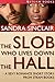 The Slob Who Lives Down the Hall by Sandra Sinclair