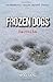 Frozen Dogs