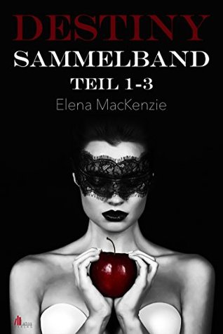 Destiny 1-3: Sammelband (German Edition)