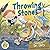 Throwing Stones: A Book Abo...