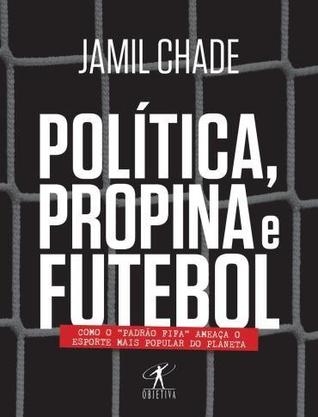 Política, Propina e Futebol