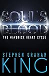 Soul's Blood by Stephen Graham King Soul's Blood by Stephen Graham King