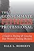 The Consummate Fitness Professional: A Guide to Starting & Growing Your Personal Training Business
