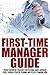 First Time Manager Guide by New Familiar Publishing