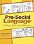 Pro-Social Language: A Way to Think about Behavior