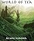 World of Tea: A beginner's guide to tea