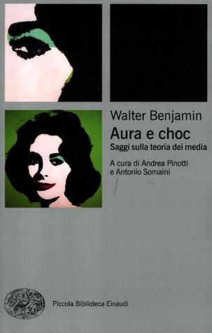 Aura e choc. Saggi sulla teoria dei media (Paperback)