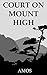 Court On Mount High by Amos