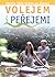 Volejem i peřejemi