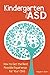 Kindergarten and ASD: How t...