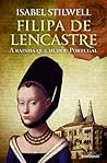 Filipa de Lencastre by Isabel Stilwell