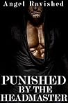 Punished by the Headmaster: Dark Punishment Bondage (Extreme BDSM Capture Fantasies Book 1) Punished by the Headmaster: Dark Punishment Bondage (Extreme BDSM Capture Fantasies Book 1)