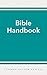 Bible Handbook by Stephen Nelson Haskell