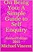On Being You: A Simple Guide to Self Enquiry: Revised Edition 2015