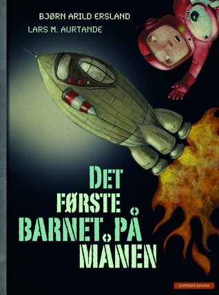 Det første barnet på månen (Hardcover)